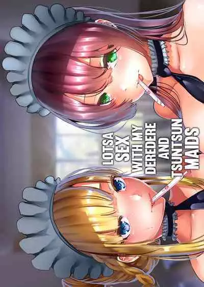 Deredere Maid to Tsuntsun Maid Shikotama Ecchi | Lotsa Sex With My Deredere and Tsuntsun Maids