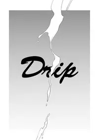Drip