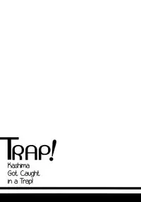 (C89) [odin (Kurokawa IZUMI)] TRAP! Kashima-san wa Wana ni Hamerarete Shimatta! | TRAP! Kashima Got Caught in a Trap! (Kantai Collection -KanColle-) [English] =Dark Mac + CW=