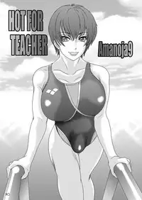 [A-mania9's (The Amanoja9)] BEHAVIOUR+Vol. 4 ~Hot for Teacher~ [Digital]