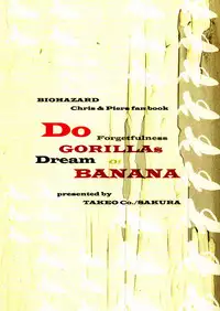 (C83) [Takeo Company (Sakura)] Kenbou Gorilla wa Banana no Yume o Miruka? (Resident Evil)