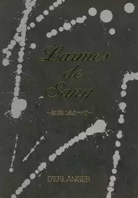 (C45) [D'Erlanger (Yamazaki Show)] Larmes De Sang ~Hametsu Ni Mukkate~