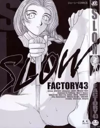 [FACTORY43] Slow
