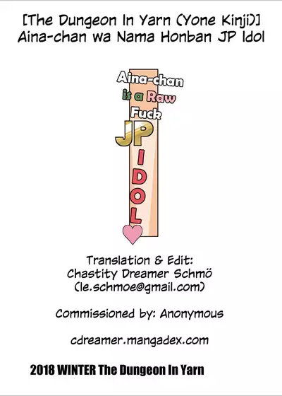[The Dungeon In Yarn (Yone Kinji)] Aina-chan wa Nama Honban JP Idol | Aina-chan is a Raw Fuck JP IDOL [English] [Chastity Dreamer Schmö] [Digital]