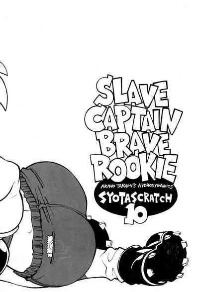 Slave Captain Brave Rookie