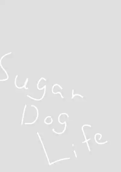 Sugar Dog Life Ch. 1-6 番外+后记