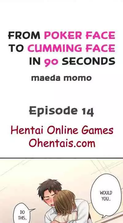 From Poker Face to Cumming Face in 90 Seconds Ch. 11-14 [English]