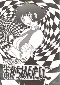 (C61) [ALPS, Okachimentaiko (Kashiyama Misato, Ootake Pashio, ToWeR)] Rescue! Okachimentaiko (Various)