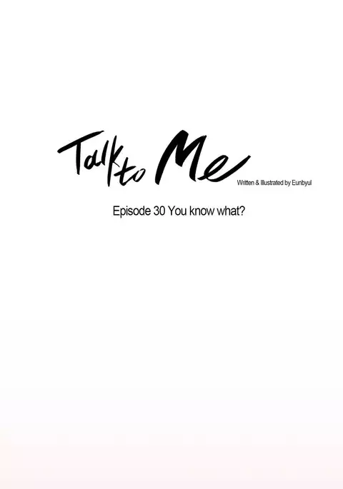 Talk To Me Ch.1-36