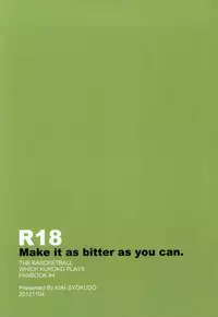 (Shadow Trickster Sendai) [KIAI-SYOKUDO (Shibusawa Ayame)] Make it as Bitter as you can (Kuroko no Basuke)