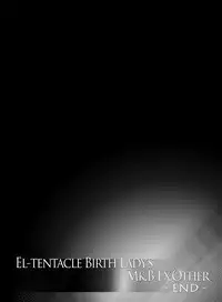 [Kouka Ryouhei (Yanagi Kyouei)] El-tentacle Birth Lady’s Mk.B ex.other [Digital]