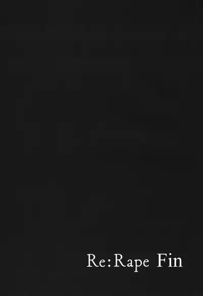 Re:Rape 4 Saishuuwa | Re:Rape 4 The Final Chapter