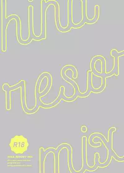 HINA RESORT MIX! - It's a story about two idols going wild and eating producers at a resort.