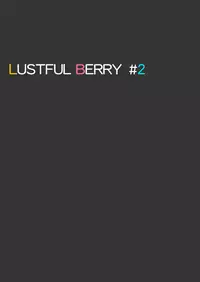 [Garakuta Shoujo (Miito Shido)] LUSTFUL BERRY #2 - Owari to Hajimari no Ame [Digital]
