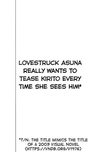 (SPARK7) [Akiya (Suzusawa Aki)] Koisuru Asuna wa Setsunakute Kirito-kun o Omou Totsui Ijiwaru Shichauno | Lovestruck Asuna Really Wants to Tease Kirito Every Time She Sees Him (Sword Art Online) [English] =LWB=