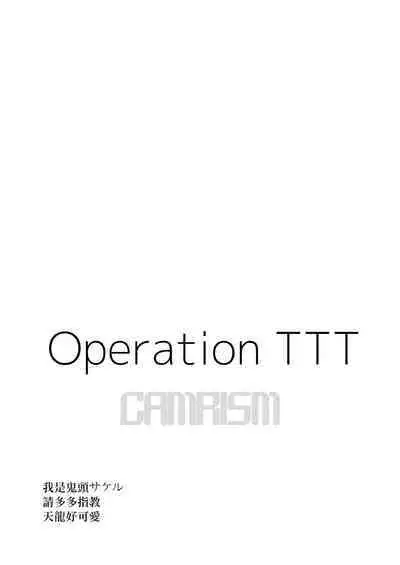 Operation TTT