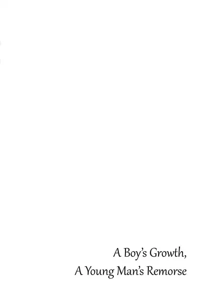 Shounen no seichou, seinen no koukai | A Boy’s Growth, A Young Man’s Remorse