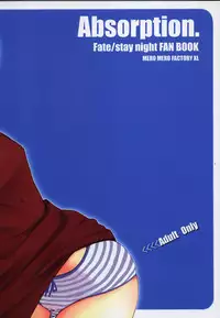 (C68) [MeroMeroFactory XL (Mochisuke Teru)] Absorption (Fate/stay night)