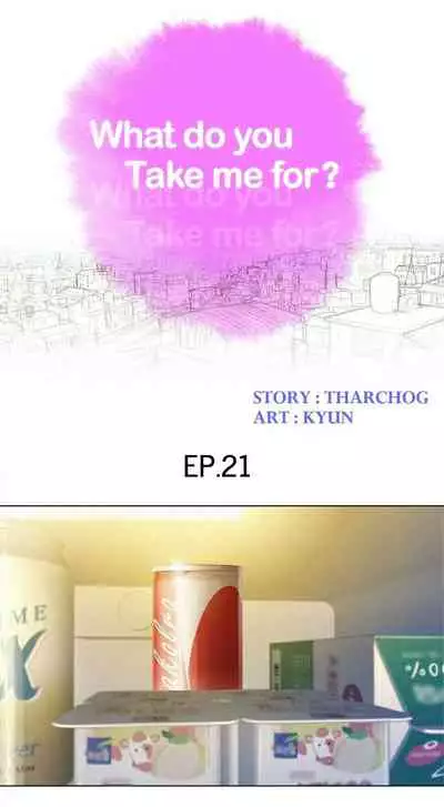 What do you Take me For? Ch.38/?
