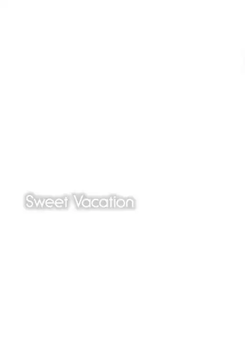 Sweet Vacation {doujins.com}